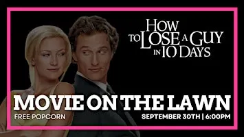 Movie On The Lawn | How To Lose a Guy in 10 days