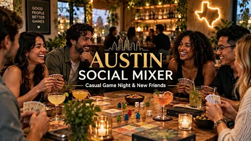 Austin Social Mixer: Casual Game Night & New Friends