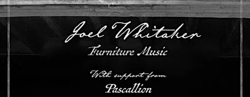 Joel Whitaker with support from Pascallion & Filipe Massumi