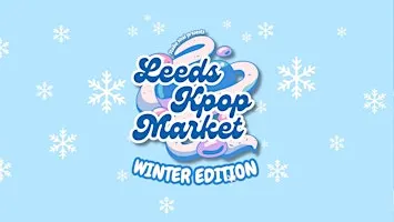 Leeds Kpop Market - Winter Edition 2026
