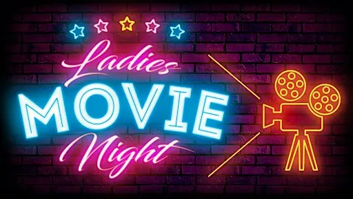 Ladies Movie Night