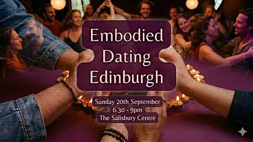 Embodied Dating Edinburgh