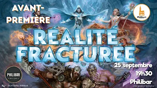 Avant-première Magic - Réalité Fracturée