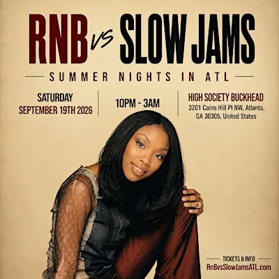 RNB VS SLOW JAMS ATL - Late Night Summer Party (FREE B4 11PM W/ TIXS)