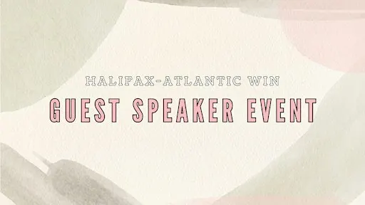 Halifax-Atlantic WIN Guest Speaker Event: Intimate Partner Violence