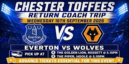 Chester Toffees - WOLVES - Wednesday 16th September 2026 - 19:45 KO