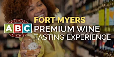 ABC Fort Myers/Summerlin Premium Wine Tasting Experience