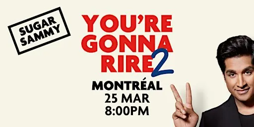 SUGAR SAMMY - MONTRÉAL - YOU'RE GONNA RIRE 2