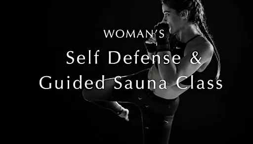 WOMAN’S SELF DEFENSE + SAUNA - Kuya Wellness & 10th Planet Jujitsu