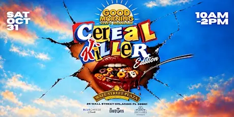 GOOD MORNING, HERE'S BREAKFAST "CEREAL KILLER" EDITION