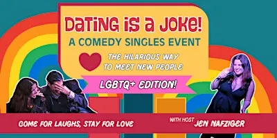 LGBTQ+ Dating is a Joke!: A Comedy + Singles Event
