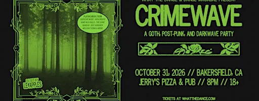 CRIMEWAVE: A GOTH, POST-PUNK & DARKWAVE PARTY - BAKERSFIELD (18+)