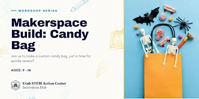 Makerspace Build: Candy Bags (Ages 9 - 12)