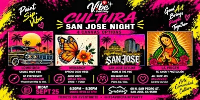 Cultura San Jose Night -Paint, Sip, & Vibe