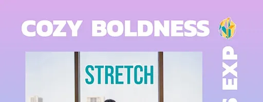 Cozy Boldness Fitness Experience: Stretch