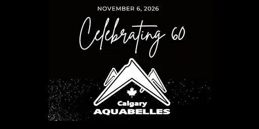 The Calgary Aquabelles 60th Anniversary Gala