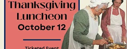 Thanksgiving Luncheon at Fanshawe Pioneer Village, October 12, 2026