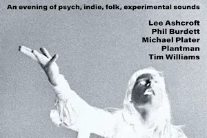 Lee Ashcroft + Phil Burdett + Michael Plater + Plantman + Tim Williams