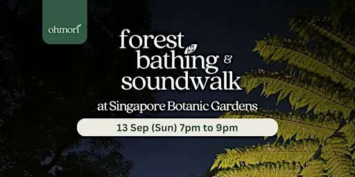 Forest Bathing & Soundwalk (Sunday 13 September)