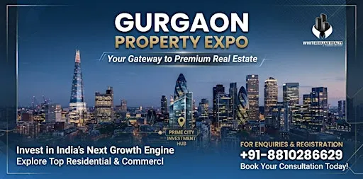 Gurgaon Property Expo — High Return Property Investments | Free Ticket