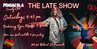 Saturday Night Pensacola Comedy Club Late Show
