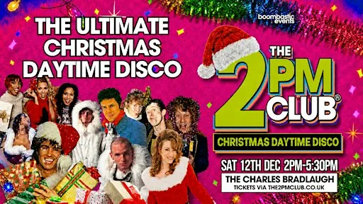THE 2PM CLUB Northampton - Christmas Daytime Disco