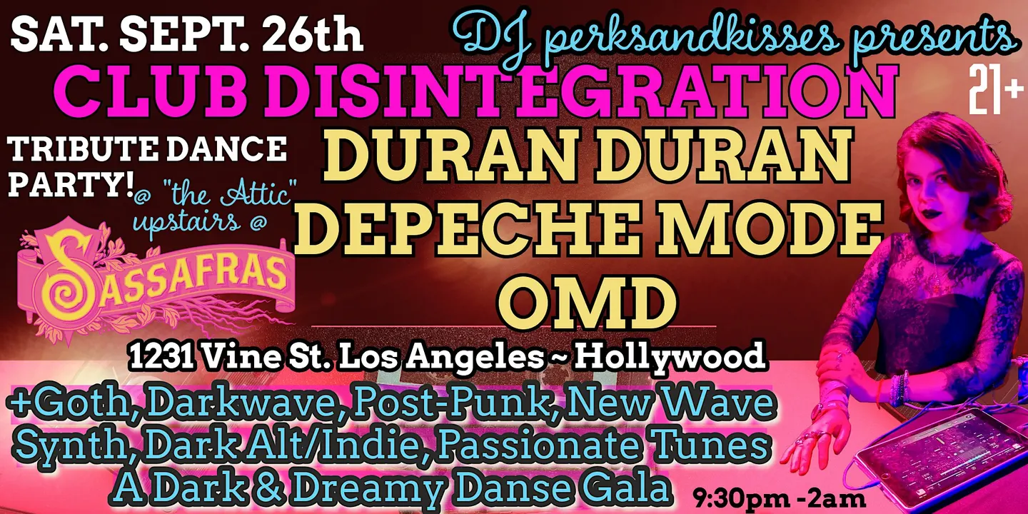 Depeche Mode*Duran Duran*OMD Tribute Danse @ Club Disintegration Hollywood