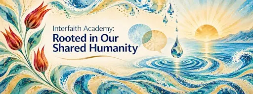 Interfaith Academy: Rooted in Our Shared Humanity