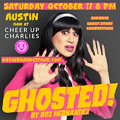 AUSTIN Ghosted! by Roz Hernandez LIVE 10/17
