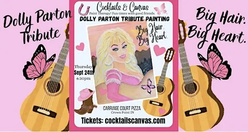 "BIG HAIR. BIG HEART." Dolly Parton Tribute Paint and Sip Fun Art Event