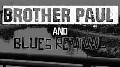 BROTHER PAUL and BLUES REVIVAL
