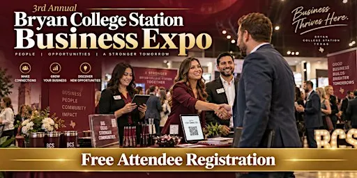 FREE Brazos Valley 3rd Annual B/CS Business Expo