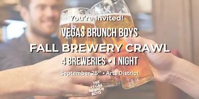 Vegas Brunch Boys: Fall Brewery Crawl (Arts District)