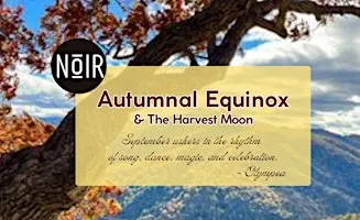 Autumnal Equinox (& Harvest Moon) Ceremony