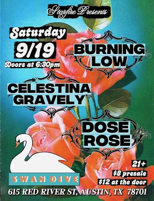 Starfire Presents: Burning Low/Celestina Gravely/Dose Rose