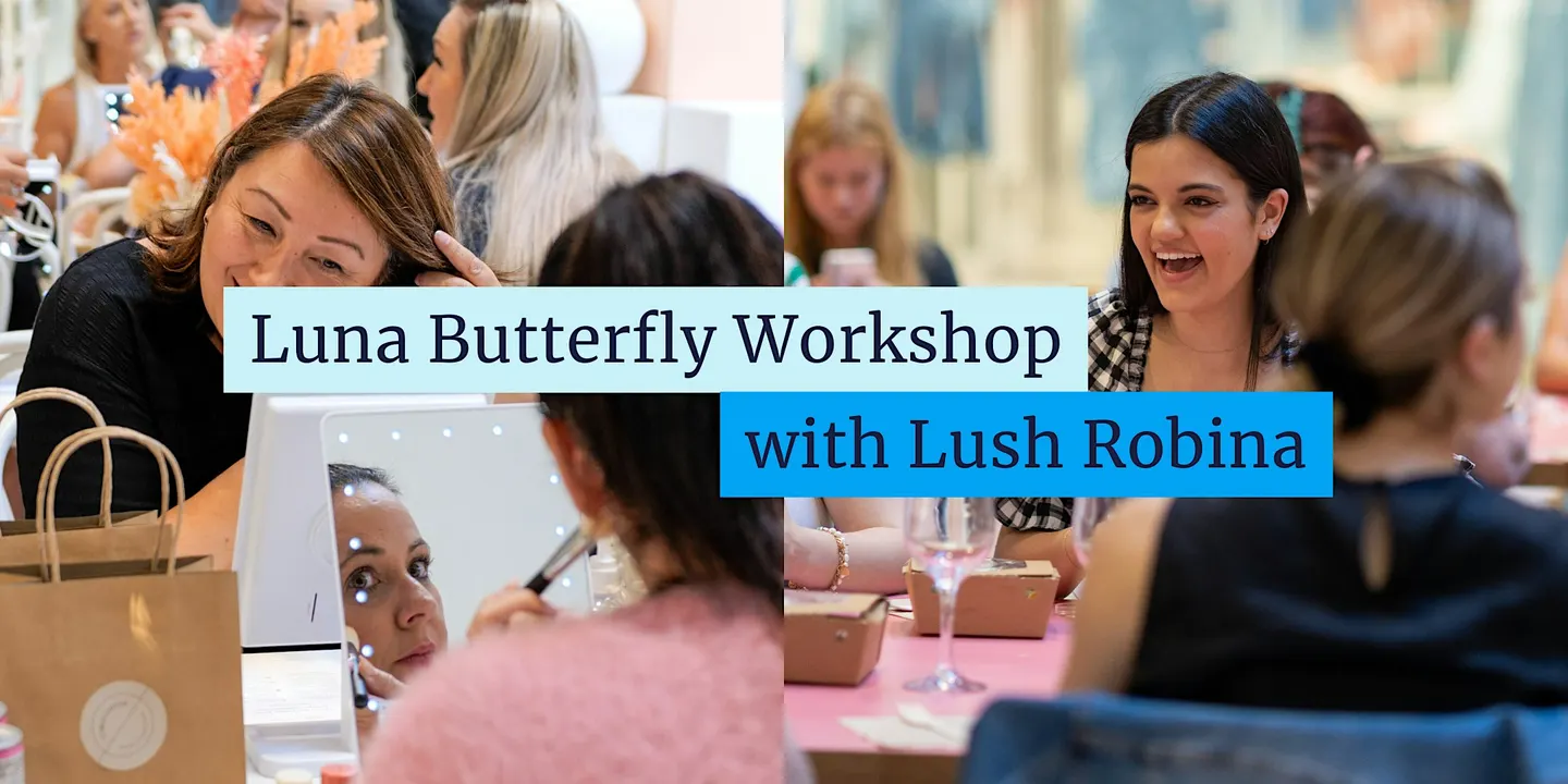 Luna Butterfly Workshop with Lush Robina
