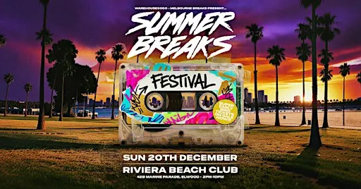 Summer Breaks Festival | Riviera Beach Club | Plump Djs, Nubreed +++