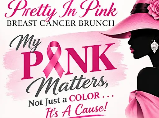 Pretty In Pink "My Pink Matter, Not Just A Color, It's A Cause! Brunch