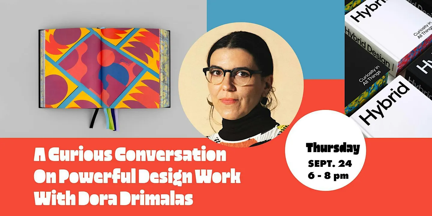 A Curious Conversation On Powerful Design Work With Dora Drimalas