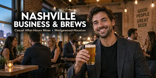 Nashville Business & Brews: Casual After-Hours Mixer
