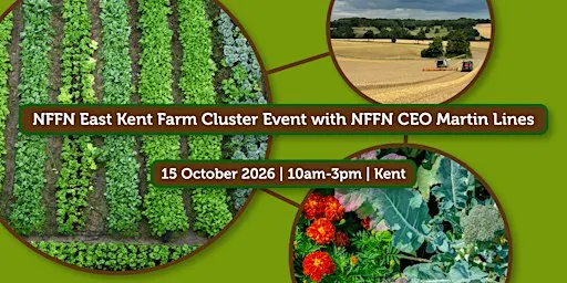 NFFN East Kent Farm Cluster Event with CEO Martin Lines