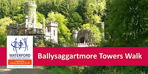 WALK THE BALLYSAGGARTMORE TOWERS WALK FOR NATIONAL WALKING WEEK