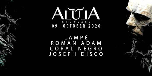 ALULA TUNES SHOWCASE with Lampé, Roman Adam, Joseph Disco and Cøral Negrø