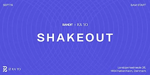 Bandit x Ka Yo: Copenhagen Shakeout