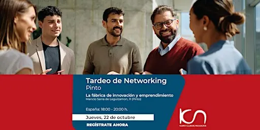 KCN Tardeo de Networking Pinto - 22 de octubre