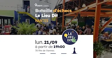 Rencontre d'échecs - Nantes - Le Lieu Dit