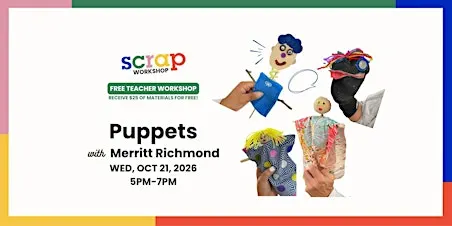 Free Teacher Workshop: Puppets with Merritt Richmond