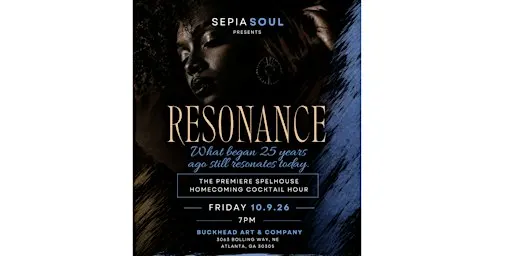 Sepia Soul Presents RESONANCE! 2026 SpelHouse Homecoming Cocktail Hour
