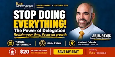 FUSE Breakfast: Stop Doing Everything! with Ariel Reyes