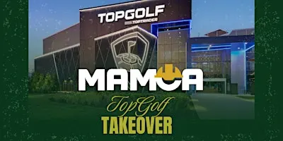 MAMCA Top Golf Takeover